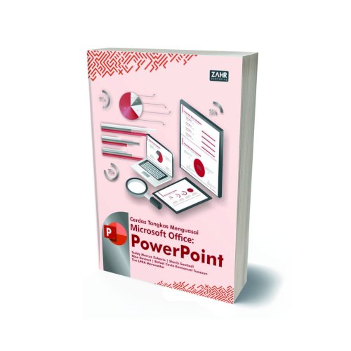 Pengantar Aplikasi Komputer: Cerdas Tangkas Menguasai Microsoft Office – Ms Powerpoint