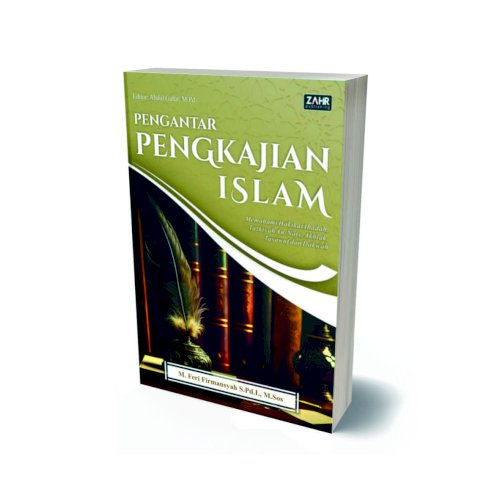 Pengantar Pengkajian Islam: Memahami Hakikat Ibadah, Tazkiyah An-Nafs, Akhlak, Tasawuf, dan Dakwah