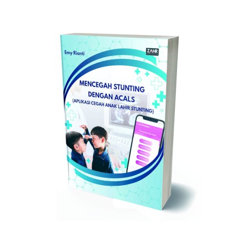 Mencegah Stunting Dengan Acals (aplikasi Cegah Anak Lahir Stunting) 