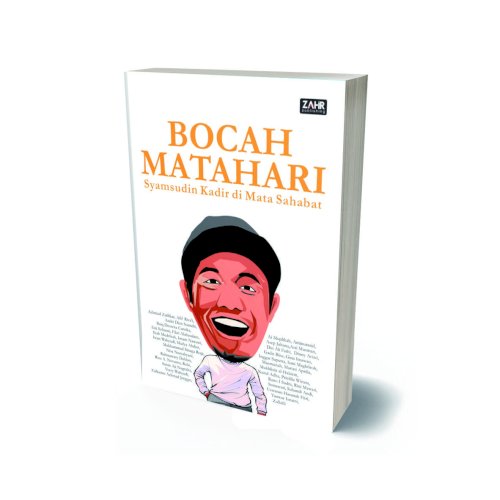 Bocah Matahari: Syamsudin Kadir Di Mata Sahabat
