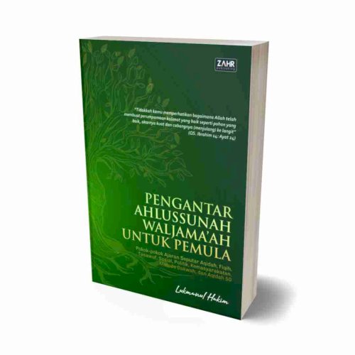 Pengantar Ahlussunnah Wal Jama’ah untuk Pemula: Pokok-pokok Ajaran Seputar Akidah, Fiqih, Tasawuf, Sosial, Politik, Kemasyarakat