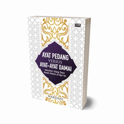 Ayat Pedang versus Ayat-Ayat Damai: Menafsir Ulang Teori Naskh Dalam Al-Qurâ€™Ã¢n