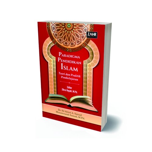 Paradigma Pendidikan Islam: Teori dan Praktik Pembelajaran