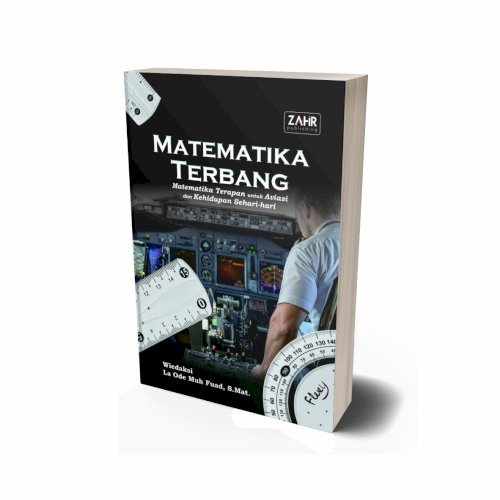 Matematika Terbang: Matematika Terapan untuk Aviasi dan Kehidupan Sehari-hari