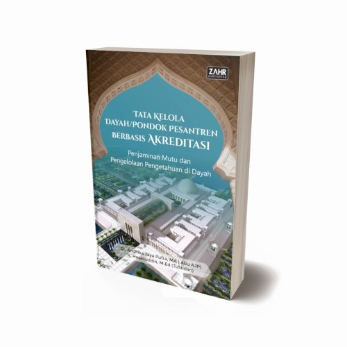 Tata Kelola Dayah/Pondok Pesantren Berbasis Akreditasi: Penjaminan Mutu dan Pengelolaan Pengetahuan di Dayah