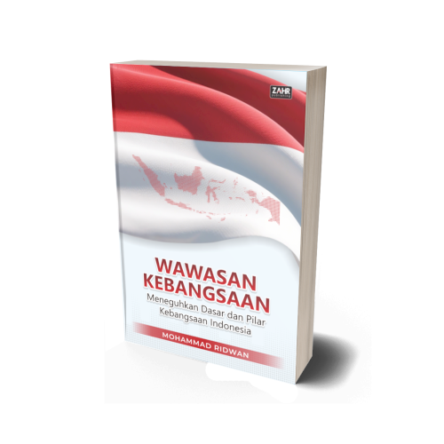 Wawasan Kebangsaan: Meneguhkan Dasar dan Pilar Kebangsaan Indonesia