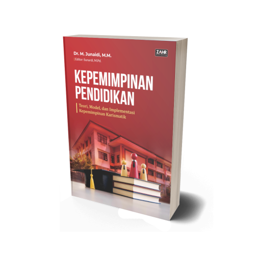 Kepemimpinan Pendidikan: Teori, Model, dan Implementasi Kepemimpinan Karismatik
