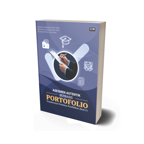 Asesmen Autentik Berbasis Portofolio: Transformasi Penilaian Pendidikan Abad 21
