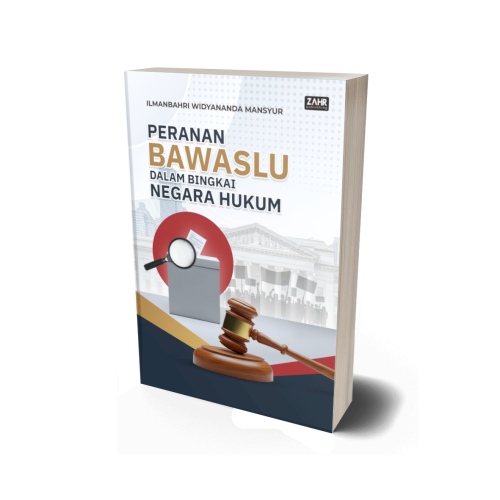 Peranan Bawaslu dalam Bingkai Negara Hukum